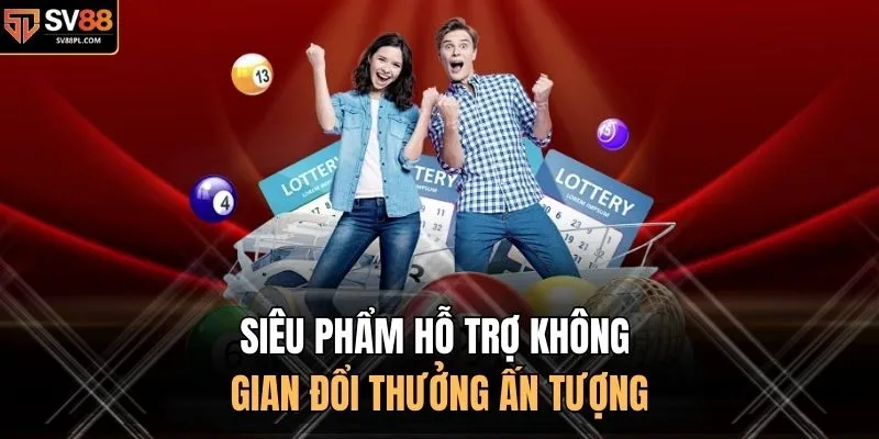 Siêu phẩm hỗ trợ không gian đổi thưởng ấn tượng